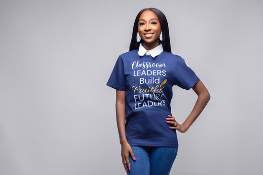 “Classroom Leaders Build Fruitful Future Leaders” Tee