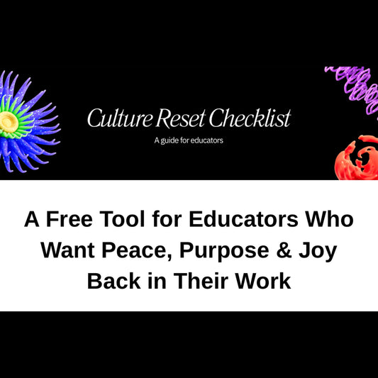 Free Download: The Culture Reset Checklist For Educators